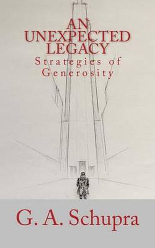 Cover image for An Unexpected Legacy: Strategies of Generosity