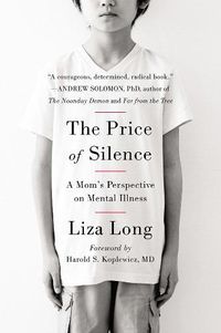 Cover image for The Price Of Silence: A Mom's Perspective on Mental Illness