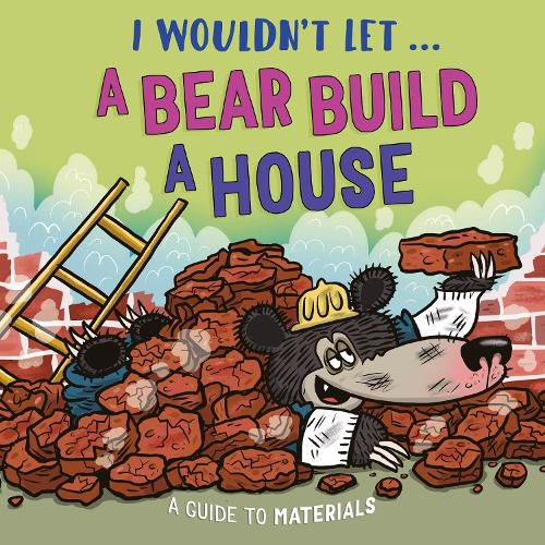 Cover image for I Wouldn't Let a Bear Build a House