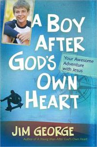 Cover image for A Boy After God's Own Heart: Your Awesome Adventure with Jesus