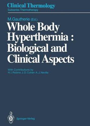 Whole Body Hyperthermia: Biological and Clinical Aspects