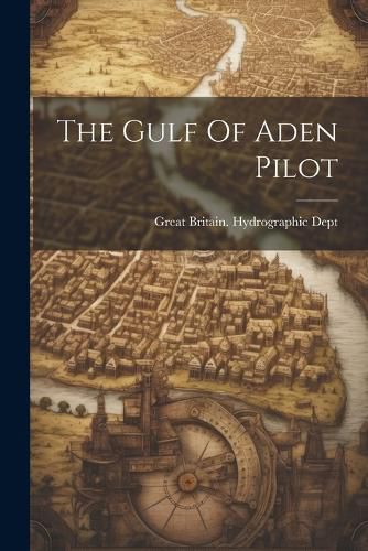 Cover image for The Gulf Of Aden Pilot