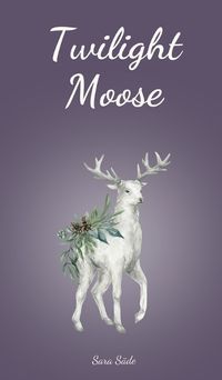 Cover image for Twilight Moose