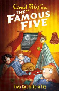 Cover image for Famous Five: Five Get Into A Fix: Book 17