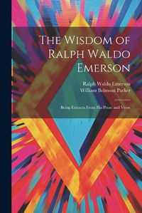 Cover image for The Wisdom of Ralph Waldo Emerson