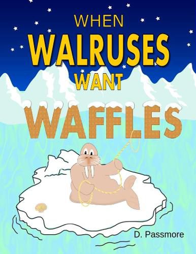 Cover image for When Walruses Want Waffles