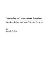 Cover image for Neutrality and International Sanctions: Sweden, Switzerland, and Collective Security