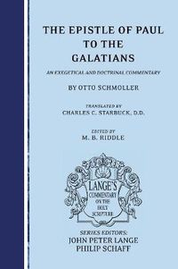 Cover image for The Epistle of Paul to the Galatians: An Exegetical and Doctrinal Commentary