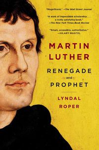 Cover image for Martin Luther: Renegade and Prophet
