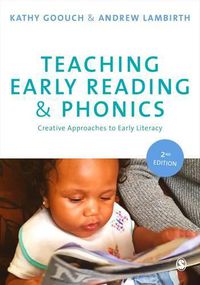 Cover image for Teaching Early Reading and Phonics: Creative Approaches to Early Literacy