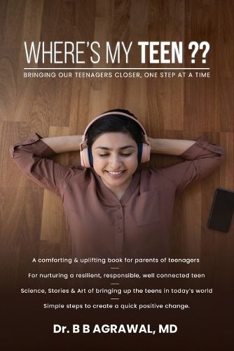 Cover image for Where's My Teen ?? Bringing Our Teenagers Closer, One Step at