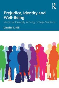 Cover image for Prejudice, Identity and Well-Being: Voices of Diversity Among College Students