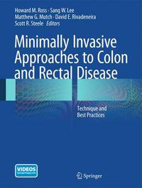 Cover image for Minimally Invasive Approaches to Colon and Rectal Disease: Technique and Best Practices