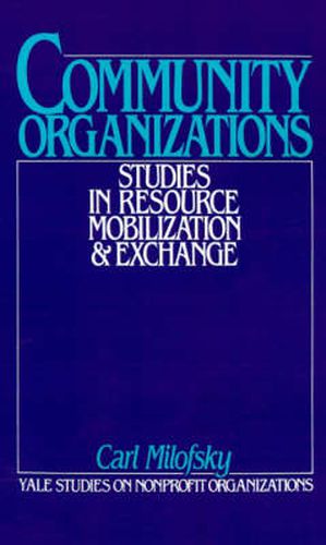 Cover image for Community Organizations: Studies in Resource Mobilization and Exchange