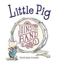 Cover image for Little Pig Joins the Band