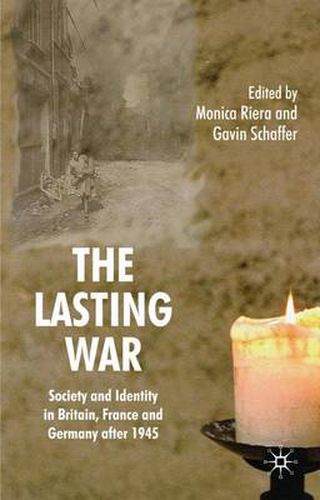 Cover image for The Lasting War: Society and Identity in Britain, France and Germany after 1945