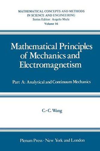 Cover image for Mathematical Principles of Mechanics and Electromagnetism: Part A: Analytical and Continuum Mechanics