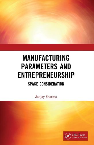 Manufacturing Parameters and Entrepreneurship