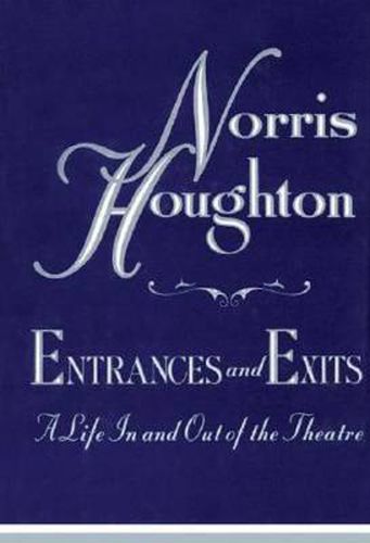 Cover image for Entrances and Exits: A Life in and Out of the Theatre