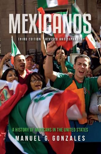 Cover image for Mexicanos, Third Edition: A History of Mexicans in the United States