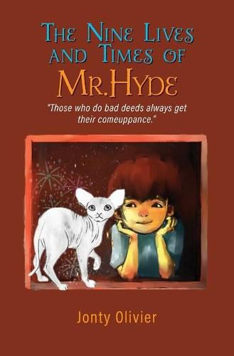 Cover image for The Nine Lives and Times of Mr. Hyde: Those who do bad deeds always get their comeuppance.