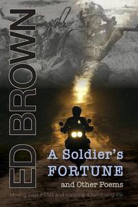 Cover image for A Soldier's Fortune and Other Poems: Moving Past Ptsd and Creating a Fun-Loving Life