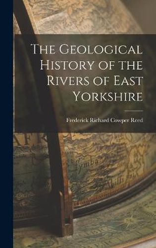 The Geological History of the Rivers of East Yorkshire