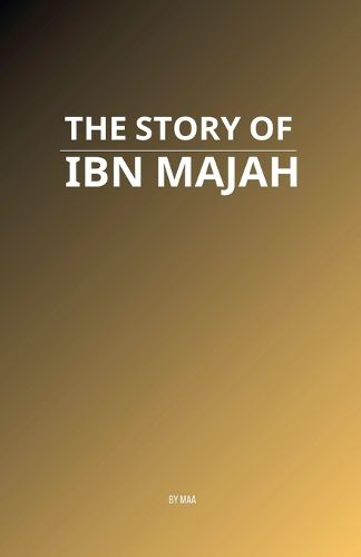 Cover image for The Story of Ibn Majah