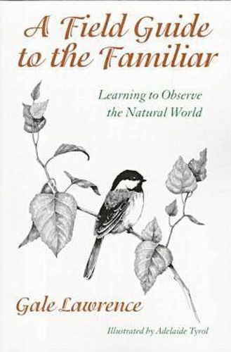 Cover image for A Field Guide to the Familiar