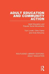 Cover image for Adult Education and Community Action: Adult Education and Popular Social Movements