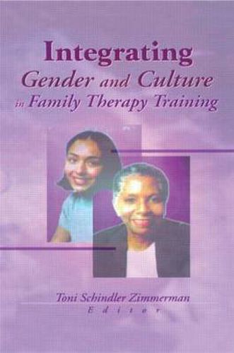 Cover image for Integrating Gender and Culture in Family Therapy Training