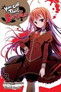 Cover image for You Call That Service?, Vol. 2 (light novel)