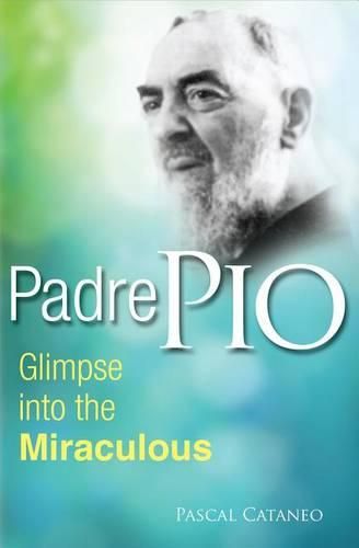 Cover image for Padre Pio: Glimpse Miraculous