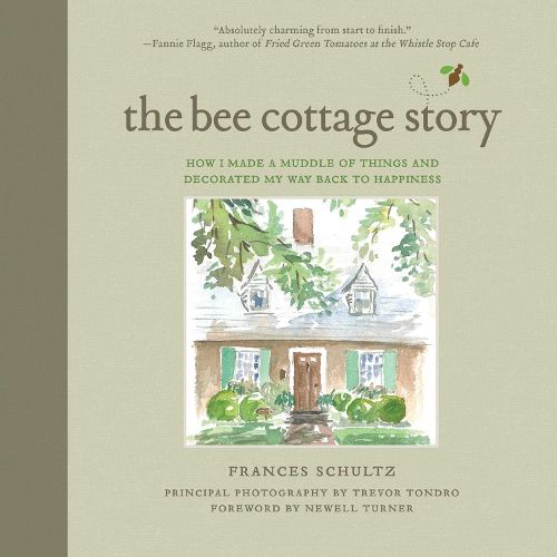 Cover image for The Bee Cottage Story: How I Made a Muddle of Things and Decorated My Way Back to Happiness