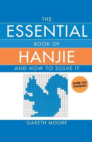 Cover image for The Essential Book of Hanjie: And How to Solve It