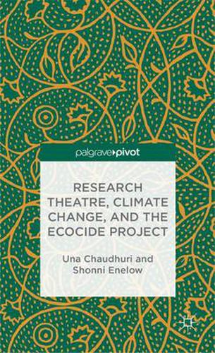 Cover image for Research Theatre, Climate Change, and the Ecocide Project: A Casebook