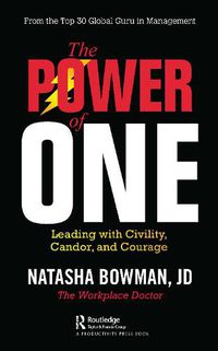 Cover image for The Power of One: Leading with Civility, Candor, and Courage