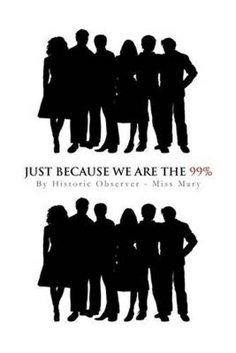 Cover image for Just Because We Are the 99%