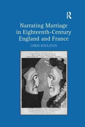 Cover image for Narrating Marriage in Eighteenth-Century England and France