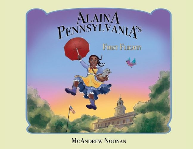 Cover image for Alaina Pennsylvania's First Flight!