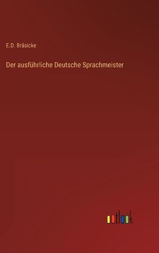 Cover image for Der ausfuehrliche Deutsche Sprachmeister