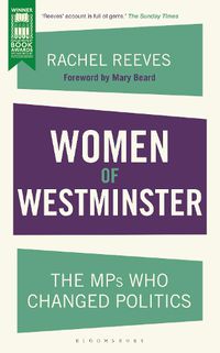 Cover image for Women of Westminster: The MPs who Changed Politics