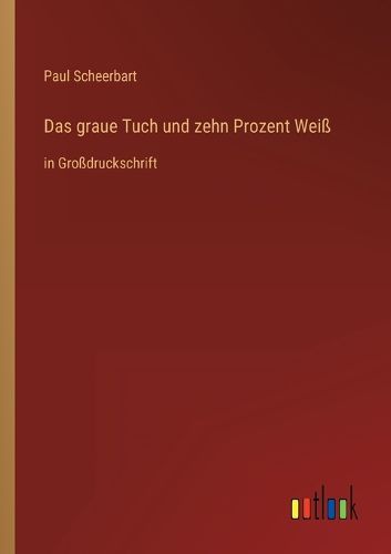 Cover image for Das graue Tuch und zehn Prozent Weiss