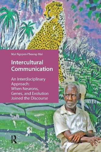 Cover image for Intercultural Communication: An Interdisciplinary Approach: When Neurons, Genes, and Evolution Joined the Discourse