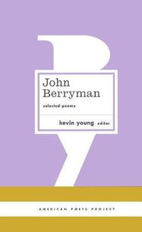 Cover image for John Berryman: Selected Poems: (American Poets Project #11)