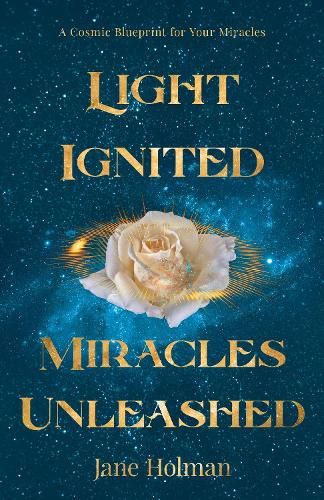 Cover image for Light Ignited, Miracles Unleashed