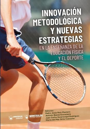 Cover image for Innovacion metodologica y nuevas estrategias en la ensenanza de la educacion fisica y el deporte
