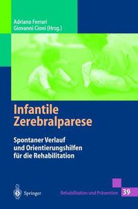 Cover image for Infantile Zerebralparese: Spontaner Verlauf und Orientierungshilfen fur die Rehabilitation