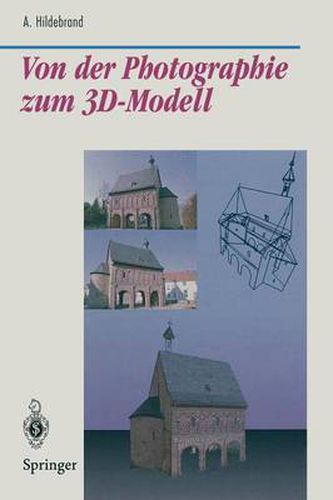 Cover image for Von Der Photographie Zum 3d-Modell: Bestimmung Computer-Graphischer Beschreibungsattribute Fur Reale 3d-Objekte Mittels Analyse Von 2d-Rasterbildern