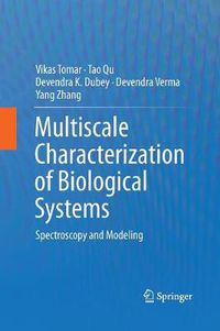 Cover image for Multiscale Characterization of Biological Systems: Spectroscopy and Modeling